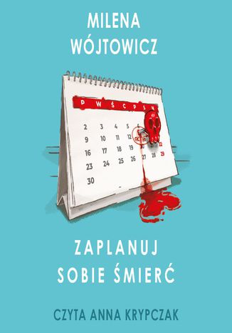 Zaplanuj sobie śmierć Milena Wójtowicz - audiobook MP3