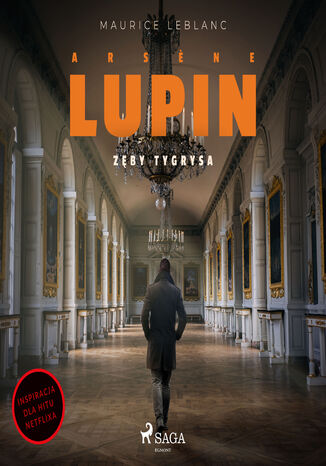 Arsne Lupin. Zęby tygrysa Maurice Leblanc - audiobook MP3