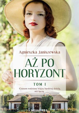 Aż po horyzont. Tom I Agnieszka Janiszewska - okladka książki