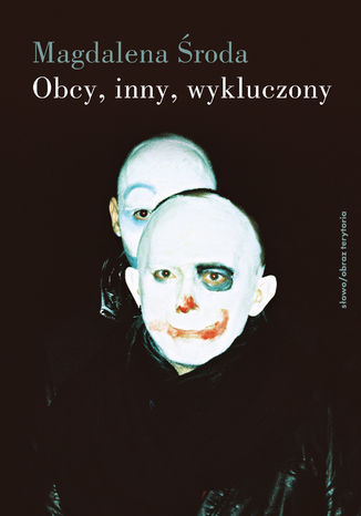 Obcy, inny, wykluczony Magdalena Środa - okladka książki