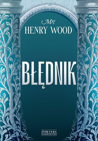 Błędnik Mrs Henry Wood - okladka książki