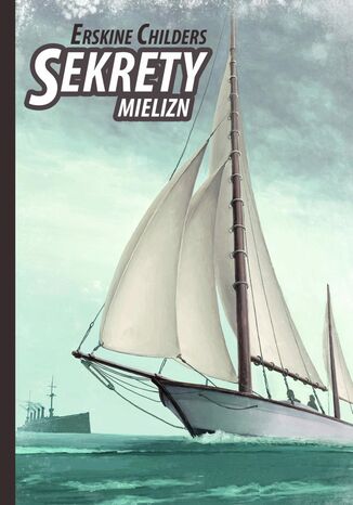 Sekrety mielizn Erskine Childers - okladka książki