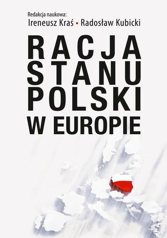 Racja stanu Polski w Europie Radosław Kubicki, Ireneusz Kraś - okladka książki