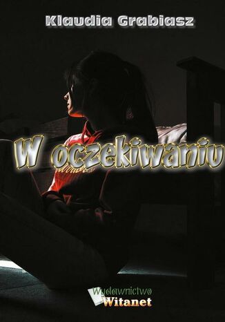 W oczekiwaniu Klaudia Grabiasz - okladka książki