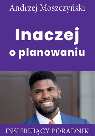 Inaczej o planowaniu Andrzej Moszczyński - okladka książki