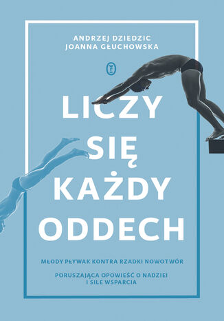 Liczy się każdy oddech Andrzej Dziedzic, Joanna Głuchowska - okladka książki