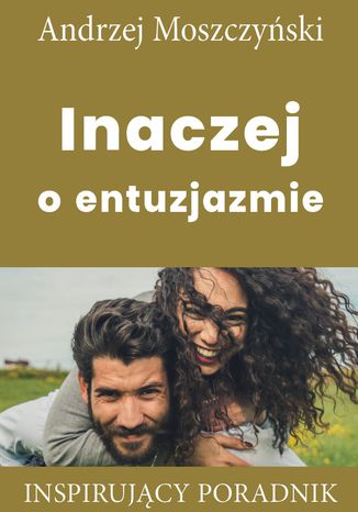 Inaczej o entuzjazmie Andrzej Moszczyński - okladka książki