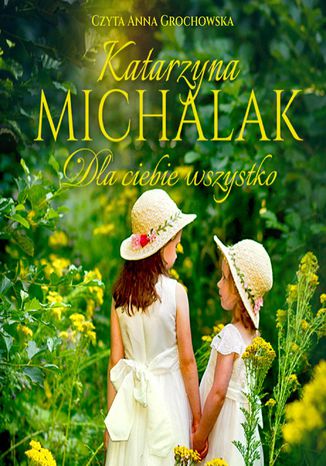 Dla Ciebie wszystko Katarzyna Michalak - audiobook MP3
