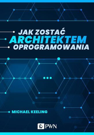Jak zostać architektem oprogramowania (ebook) Michael Keeling - okladka książki