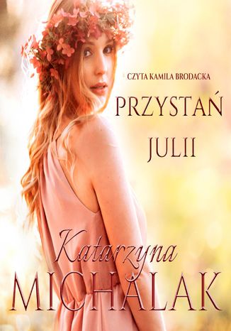 Przystań Julii Katarzyna Michalak - audiobook MP3