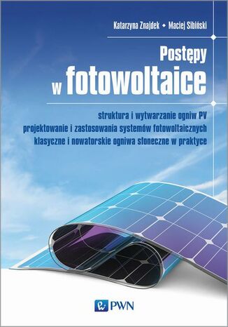 Postępy w fotowoltaice Katarzyna Znajdek, Maciej Sibiński - okladka książki