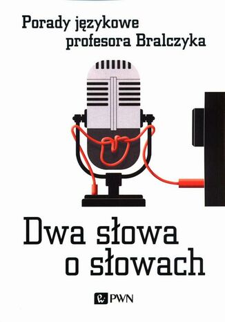 Dwa słowa o słowach Jerzy Bralczyk - okladka książki