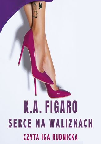 Serce na walizkach. Tom 1 K.A. Figaro - audiobook MP3