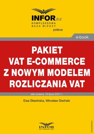 Pakiet VAT e-commerce z nowym modelem rozliczania VAT Ewa Sławińska, Mirosław Siwiński - okladka książki