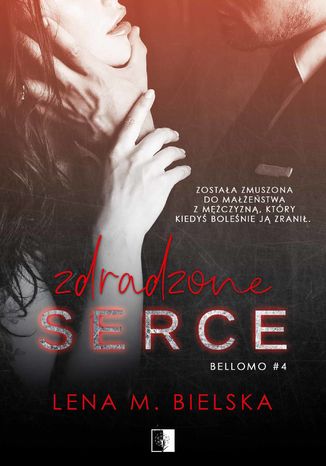 Zdradzone serce Lena M. Bielska - okladka książki
