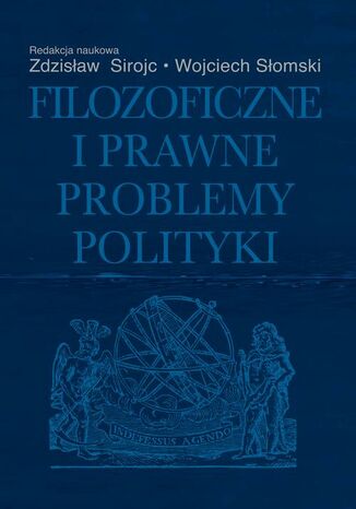 Filozoficzne i prawne problemy polityki Zdzisław Sirojć, Wojciech Słomski - okladka książki