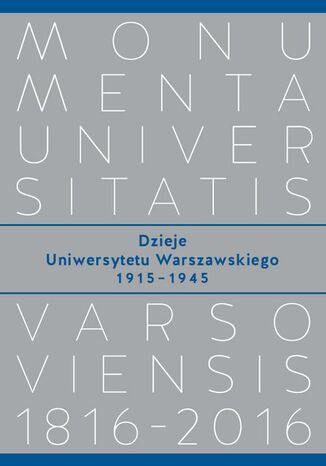 Dzieje Uniwersytetu Warszawskiego 1915-1945 Piotr M. Majewski - okladka książki