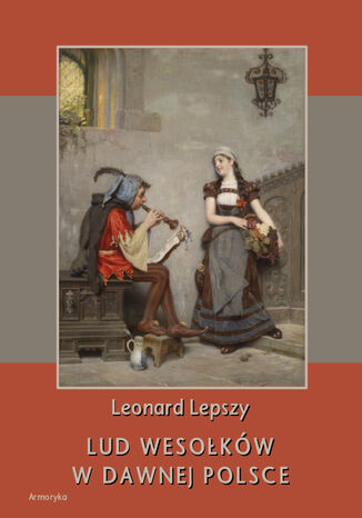 Lud wesołków w dawnej Polsce Leonard Lepszy - okladka książki