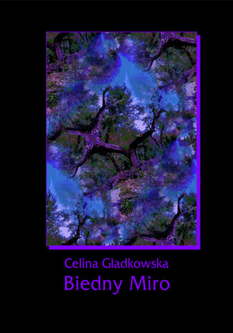 Biedny Miro Celina Gładkowska - okladka książki