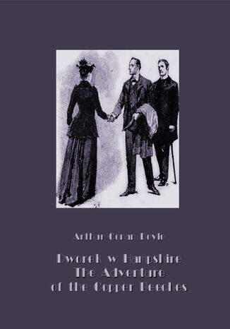 Dworek w Hampshire. The Adventure of the Copper Beeches Arthur Conan Doyle - okladka książki