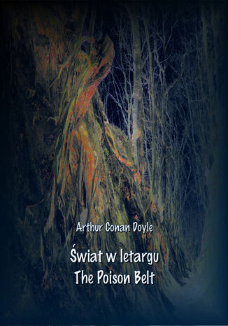 Świat w letargu. The Poison Belt Arthur Conan Doyle - okladka książki