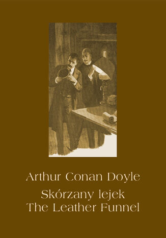 Skórzany lejek. The Leather Funnel Arthur Conan Doyle - okladka książki