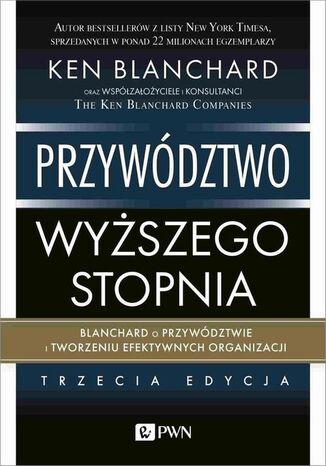 Przywództwo wyższego stopnia Ken Blanchard - okladka książki