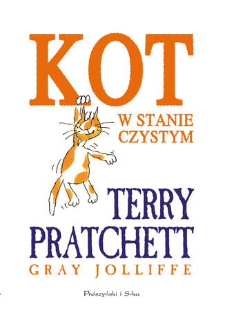 Kot w stanie czystym Terry Pratchett - okladka książki