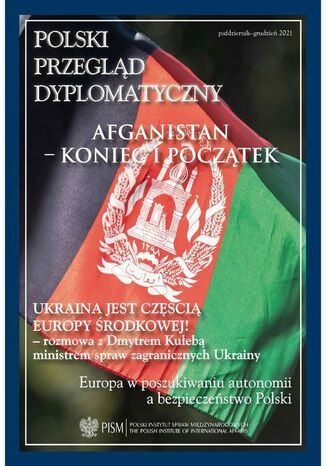 Polski Przegląd Dyplomatyczny 4/2021 Wojciech Lorenz, Colin P. Clarke, Raffaello Pantucci, Ludwika Włodek, Patryk Kugiel, Kacper Rękawek, Andrzej Dąbrowski, Mateusz Piotrowski, Ryszarda Formuszewicz, Przemysław Biskup, Mykoła Riabczuk, Marcin Przychodniak, Maciej Pawłowski, Ryszard Stemplowski, Marek Kornat, Mariusz Wołos, Lidia Gibadło, Artur Kacprzyk, Paweł Markiewicz, Mariusz Antonowicz - okladka książki