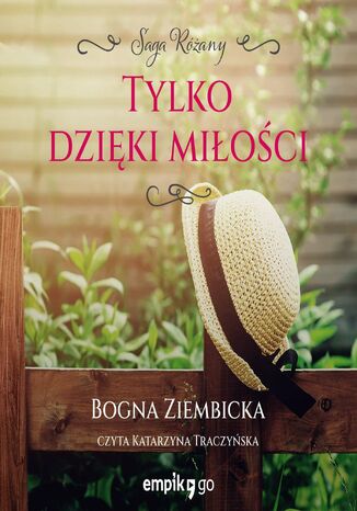 Tylko dzięki miłości Bogna Ziembicka - audiobook MP3