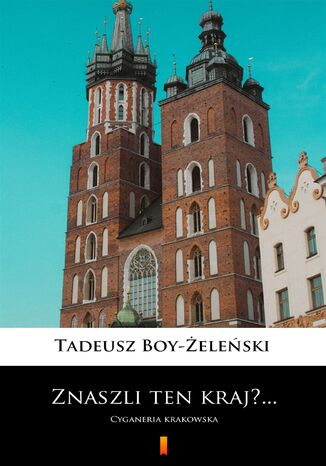 Znaszli ten kraj?... Znaszli ten kraj? Tadeusz Boy-Żeleński - okladka książki