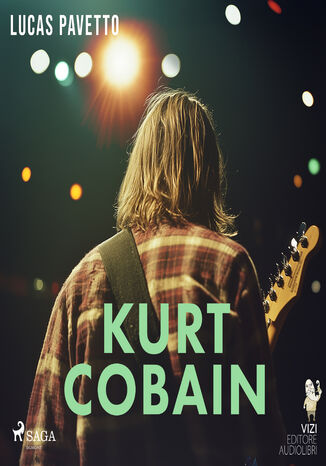 Kurt Cobain Lucas Hugo Pavetto - audiobook MP3