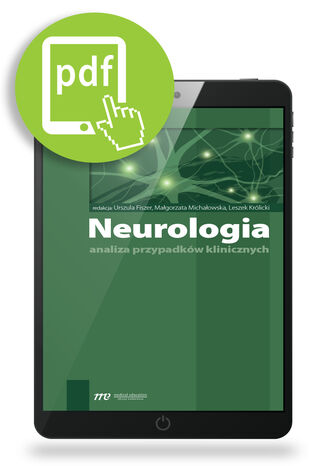 Neurologia - analiza przypadków klinicznych Urszula Fiszer, Małgorzata Michałowska, Leszek Królicki - okladka książki