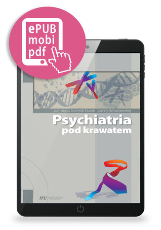 Psychiatria pod krawatem Dominika Dudek, Joanna Rymaszewska - okladka książki