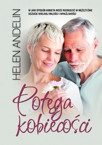 Potęga kobiecości Helen Andelin - okladka książki