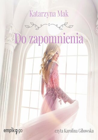 Do zapomnienia Katarzyna Mak - audiobook MP3