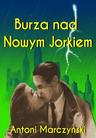Burza nad Nowym Jorkiem Antoni Marczyński - okladka książki