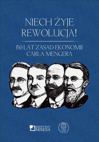 Niech żyje rewolucja! Krzysztof Turowski, Norbert Slenzok, Witold Kwaśnicki, Przemysław Rapka, Łukasz Jasiński, Jakub Bożydar Wiśniewski, Alicja Sielska, Karol Zdybel, Robert Ciborowski - okladka książki