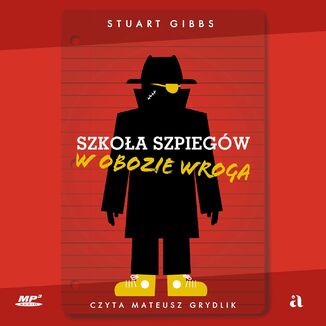 Szkoła szpiegów w obozie wroga Stuart Gibbs - audiobook MP3