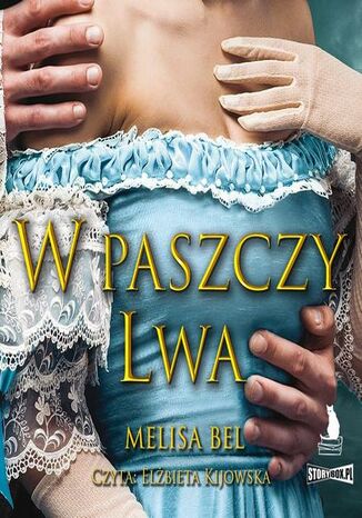 Niepokorni. Tom 2. W paszczy Lwa Melisa Bel - okladka książki