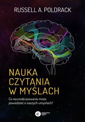 Nauka czytania w myślach. Co neuroobrazowanie może powiedzieć o naszych umysłach? Russell A. Poldrack - okladka książki