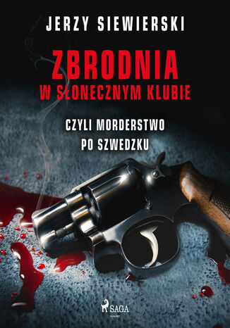 Zbrodnia w Słonecznym Klubie, czyli morderstwo po szwedzku Jerzy Siewierski - audiobook MP3