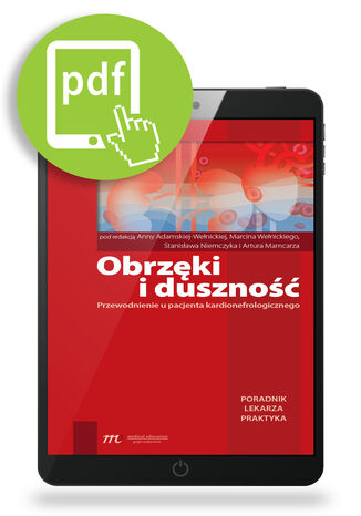 Obrzęki i duszność. Przewodnienie pacjenta kardionefrologicznego Anna Adamska-Wełnicka, Marcin Wełnicki - okladka książki