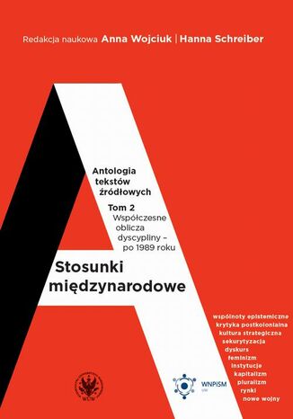 Stosunki międzynarodowe. Tom 2. Antologia tekstów źródłowych Anna Wojciuk, Hanna Schreiber - okladka książki