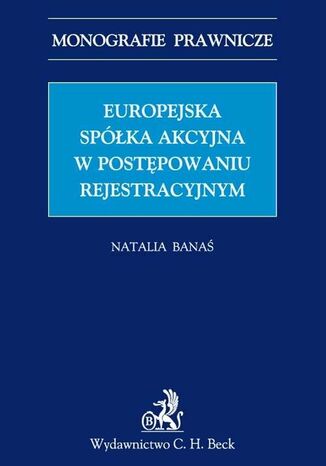 Europejska spółka akcyjna w postępowaniu rejestrowym Natalia Banaś - okladka książki