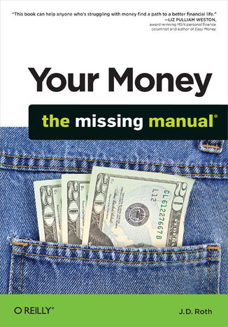 Your Money: The Missing Manual J. D. Roth - okladka książki