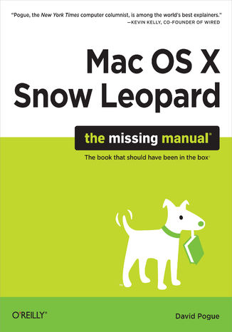 Mac OS X Snow Leopard: The Missing Manual. The Missing Manual David Pogue - okladka książki