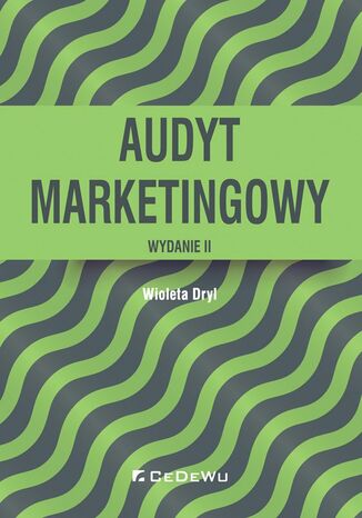Audyt marketingowy. Wydanie II Wioleta Dryl - okladka książki
