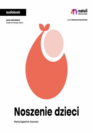 Noszenie dzieci Marta Szperlich-Kosmala - audiobook MP3