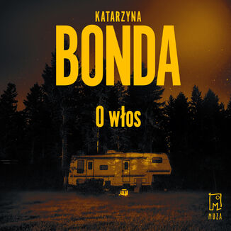 O włos. Jakub Sobieski. Tom 1 Katarzyna Bonda - audiobook MP3
